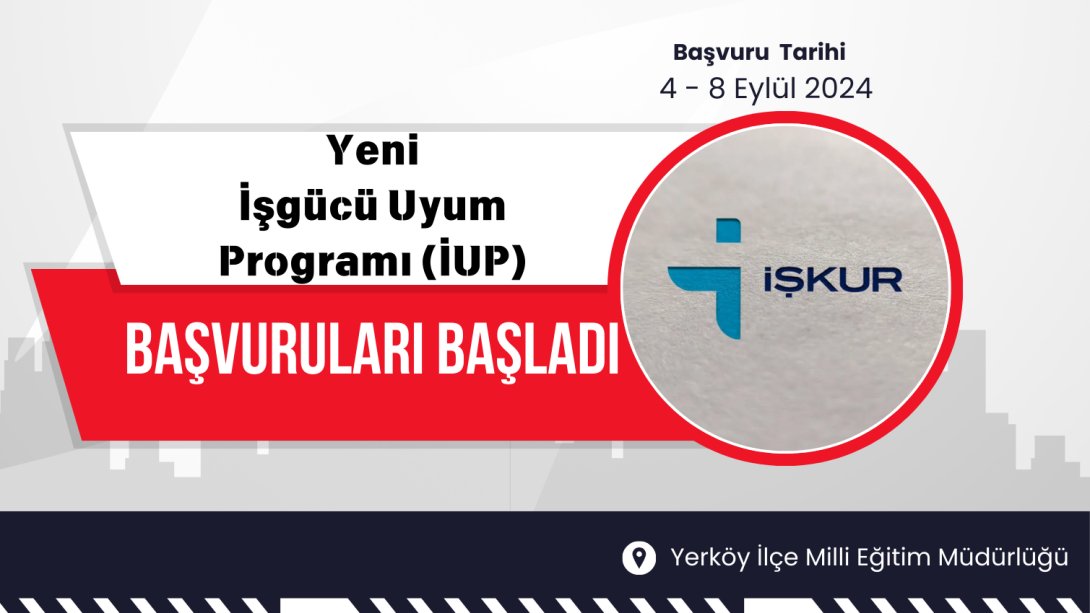 İşgücü Uyum Programı (İUP)Başvuruları Başladı.